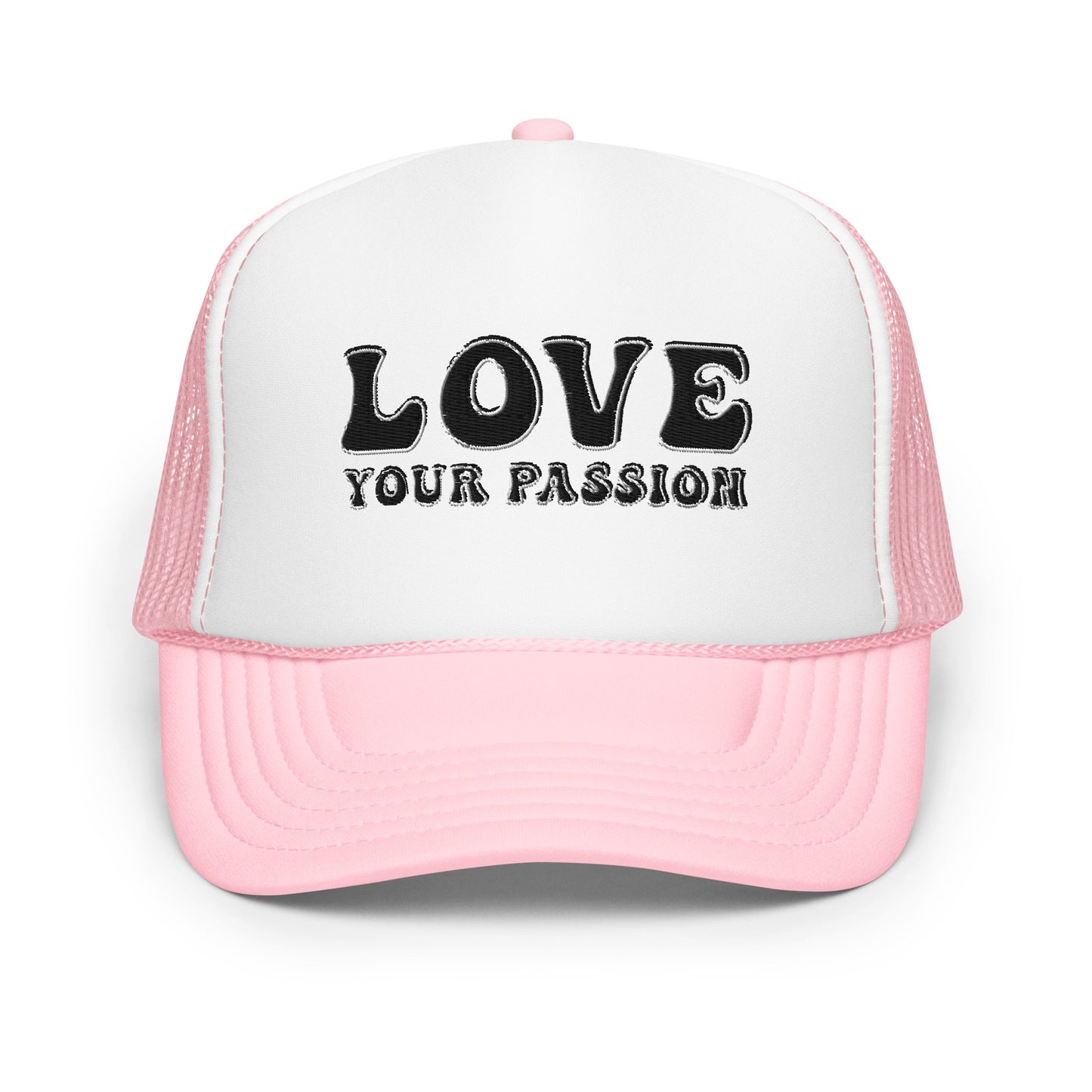 'Love Your Passion' Foam Trucker Hat